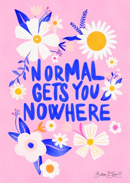 Normal Gets You Nowhere