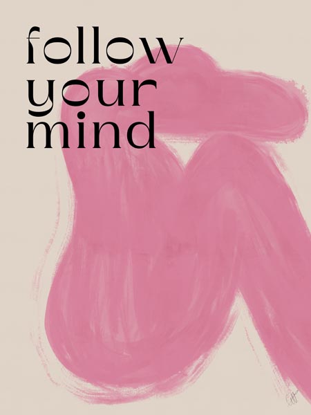 Follow Your Mind