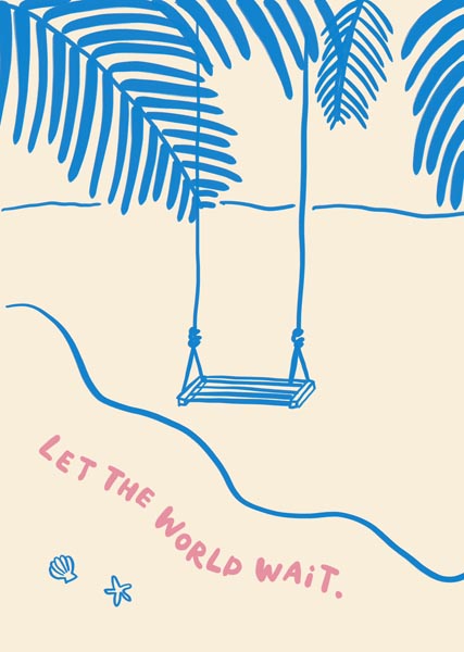 Let the World Wait